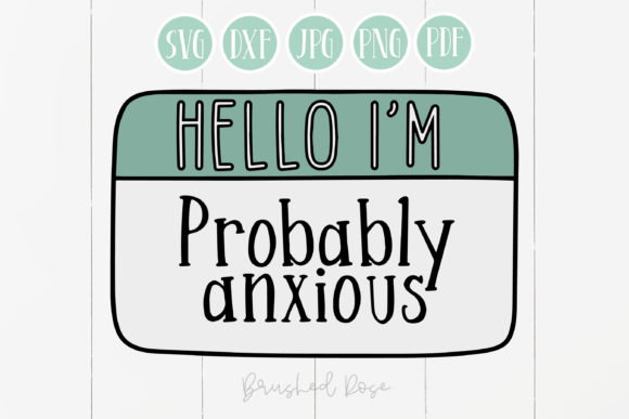 Hello I m Probably Anxious Funny