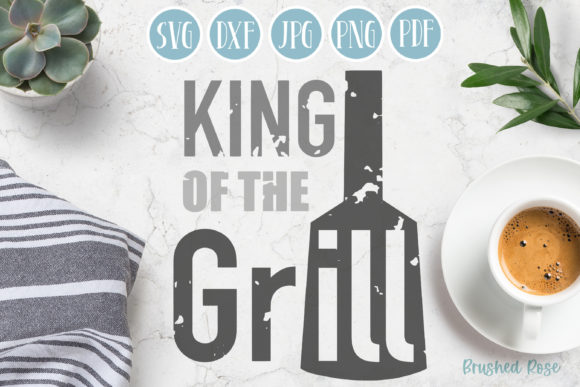 King of the Grill Father’s Day SVG for Creative Projects